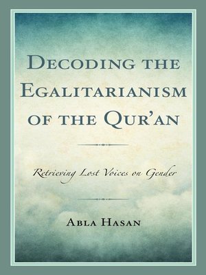 cover image of Decoding the Egalitarianism of the Qur'an